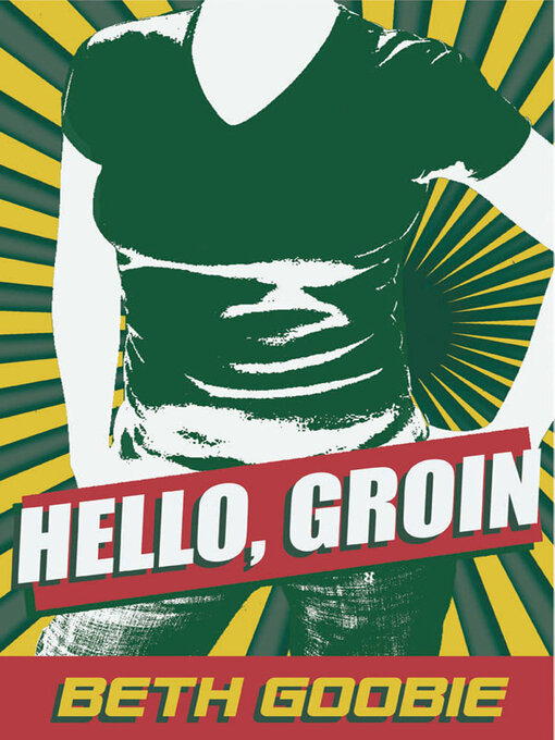 Title details for Hello Groin by Beth Goobie - Available